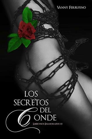 Los secretos del conde (Libertinos Enamorados #1.5)