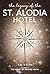 The Legacy of the St. Alodia Hotel by Tai Stith