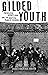 Gilded Youth: Privilege, Re...