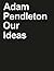 Adam Pendleton: Our Ideas