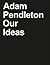 Adam Pendleton: Our Ideas