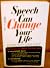Speech Can Change Your Life