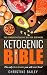 Ketogenic Bible: The Comple...