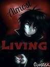 Almost Living (Almost Living, #1)