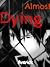 Almost Dying (Almost Living, #2)