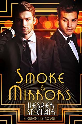Smoke & Mirrors (Gilded Lily, #1)