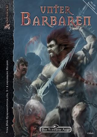 Unter Barbaren (Das Schwarze Auge Abenteuer, #175)
