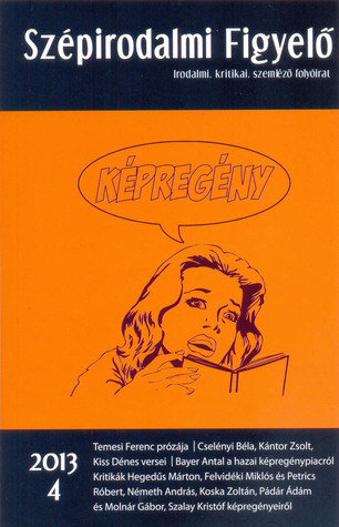 Szépirodalmi Figyelő 2013/4 (Unknown Binding)