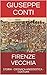 FIRENZE VECCHIA: STORIA - C...