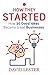 How They Started