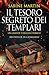 Il tesoro segreto dei templari by Sabine Martin