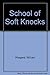 The School of Soft Knocks