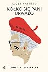 Kółko się pani urwało by Jacek Galiński