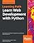 Learn Web Development with Python: Get hands-on with Python Programming and Django web development