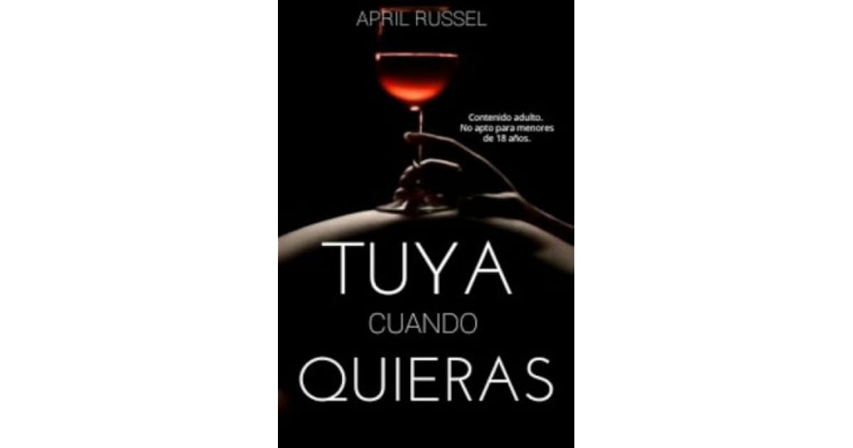 Tuya cuando quieras by April Russel