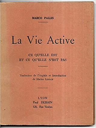 La Vie active : ce qu'elle est et ce qu'elle n'est pas (Unknown Binding)