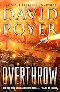 Overthrow: The War with China and North Korea--Fall of an Empire