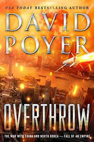 Overthrow: The War with China and North Korea--Fall of an Empire (Dan Lenson Novels Book 19)