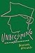 Unbecoming: A Memoir of Dis...