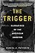 The Trigger: Narratives of the American Shooter