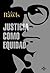 Justicia como equidad: Materiales para una teoría de la justicia (Spanish Edition)