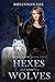 Hexes and Wolves: Queen Lucy: Book Two (A Reverse Harem Fantasy Adventure)