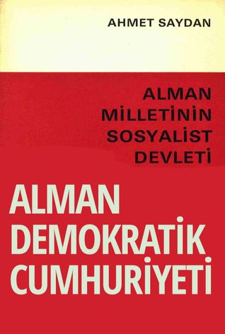 Alman Milletinin Sosyalist Devleti: Alman Demokratik Cumhuriyeti (Paperback)