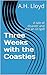 Three Weeks with the Coasti...