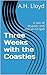 Three Weeks with the Coasties by A.H. Lloyd