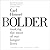 Bolder