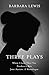 Three Plays: When I Love Th...