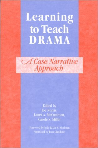Learning to Teach Drama: A Case Narrative Approach (Paperback)