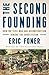 The Second Founding: How the Civil War and Reconstruction Remade the Constitution