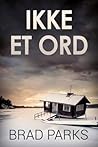Ikke et ord by Brad Parks