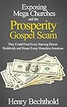 Exposing Mega Churches and the Prosperity Gospel Scam: They Could Feed Every Starving Person Worldwide and House Every Homeless American