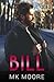 Bill by M.K. Moore