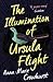 The Illumination of Ursula Flight