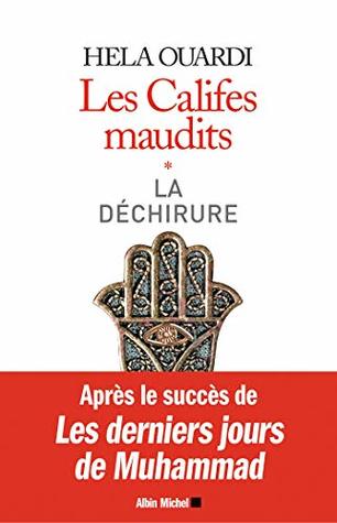 Les Califes maudits: La déchirure (Volume 1)