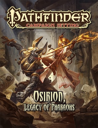 Osirion, Legacy of Pharoahs (Pathfinder Campaign Setting)