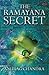 The Ramayana Secret by Anurag   Chandra