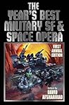 The Year’s Best Military SF & Space Opera by David Afsharirad