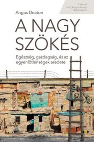 A nagy szökés: Egészség, gazdagság, és az egyenlőtlenségek eredete