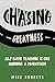 Chasing Greatness: 26.2 Way...