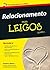 Relacionamento Para Leigos by Frederico Mattos