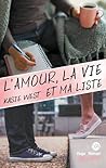 L'amour, la vie et ma liste by Kasie West L'amour, la vie et ma liste by Kasie West