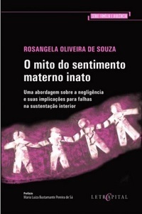 O mito do sentimento materno inato (Violência e Família, #3)