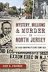 Mystery, Millions & Murder in North Jersey: The Tragic Kidnapping of Exxons Sidney Reso