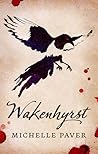Wakenhyrst by Michelle Paver