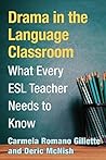 Drama in the Language Classroom: What Every ESL Teacher Needs to Know (BIGs