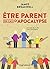 Être parent en cas d'apocalypse (Documents et témoignages)